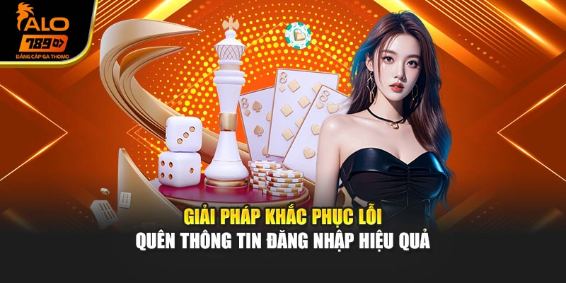 Giải pháp khắc phục lỗi quên thông tin đăng nhập hiệu quả